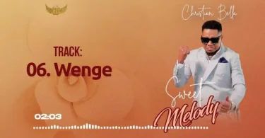 AUDIO Christian Bella – Wenge MP3 DOWNLOAD