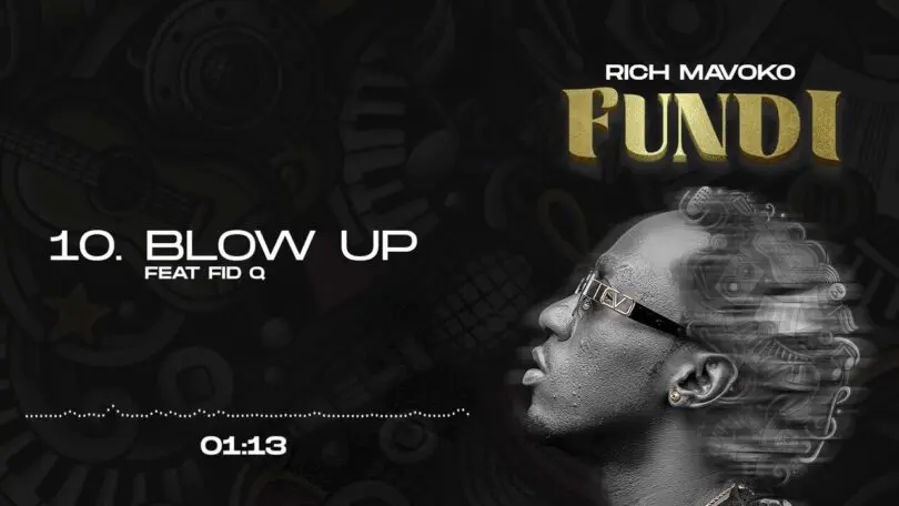 AUDIO Rich Mavoko – Blow Up Ft. Fid Q MP3 DOWNLOAD