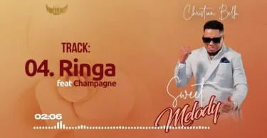 AUDIO Christian Bella Ft Mr Champagne – Ringa MP3 DOWNLOAD