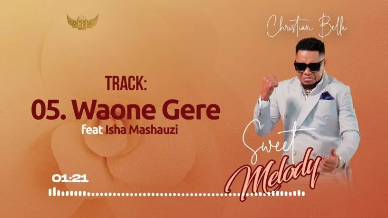 AUDIO Christian Bella Ft Isha Mashauzi – Waone Gere MP3 DOWNLOAD