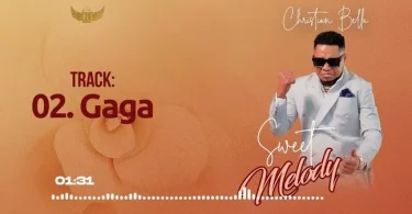 AUDIO Christian Bella - Gaga MPE DOWNLOAD