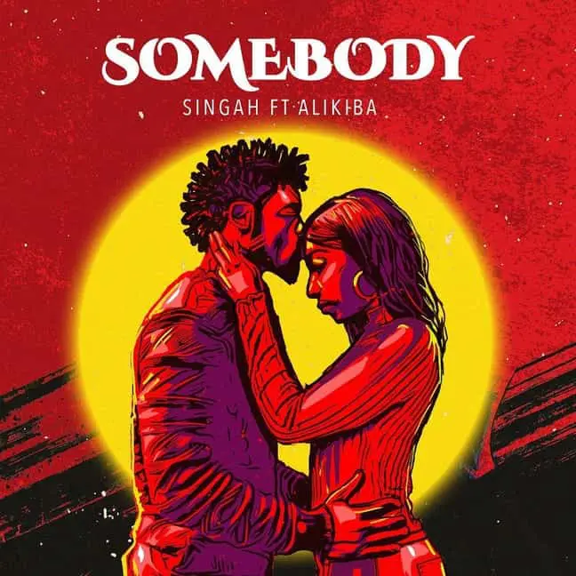 AUDIO Singah Ft Alikiba – Someboy MP3 DOWNLOAD