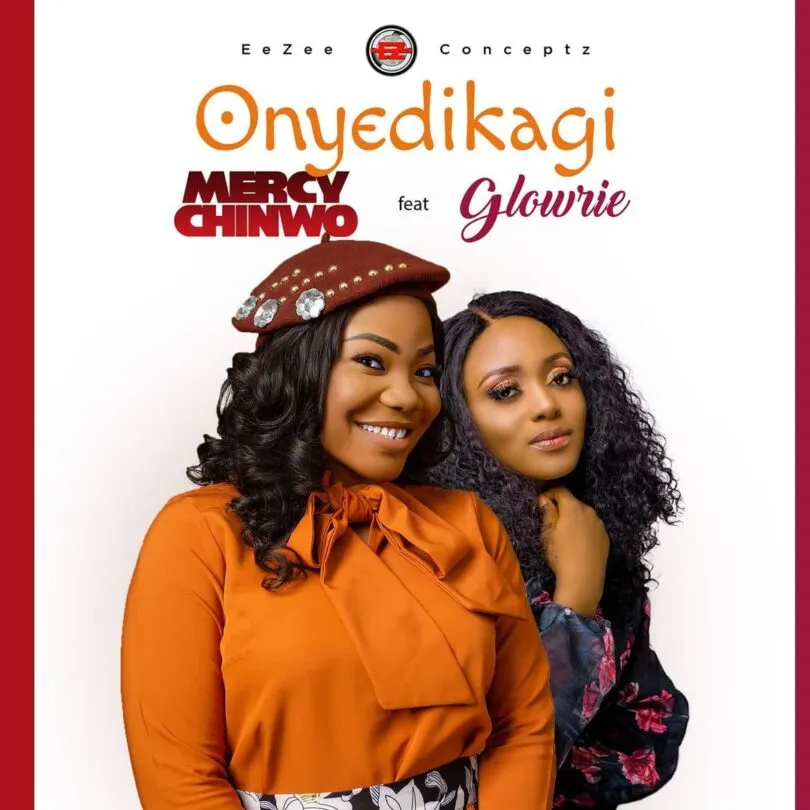 AUDIO Mercy Chinwo – Onyedikagi Ft. Glowrie MP3 DOWNLOAD