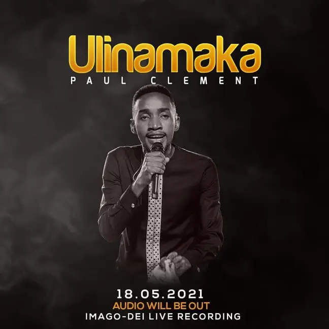 AUDIO Paul Clement – Ulinamaka MP3 DOWNLOAD