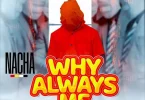 AUDIO Nacha – Why Always Me (Spoken Word Poetry) MP3 DOWNLOAD