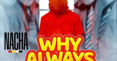 AUDIO Nacha – Why Always Me (Spoken Word Poetry) MP3 DOWNLOAD