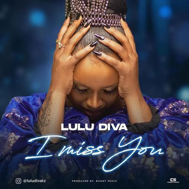 AUDIO Lulu Diva – I Miss You Mama MP3 DOWNLOAD