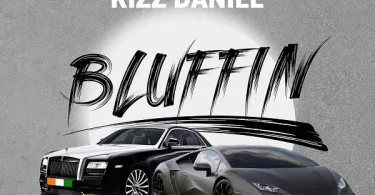 AUDIO Afro B Ft. Kizz Daniel – Bluffin MP3 DOWNLOAD