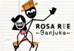 AUDIO Rosa Ree – Banjuka MP3 DOWNLOAD