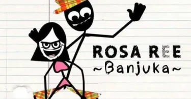 AUDIO Rosa Ree – Banjuka MP3 DOWNLOAD