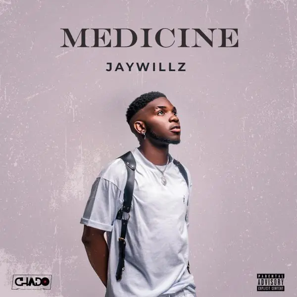 AUDIO Jaywillz – Medicine MP3 DOWNLOAD