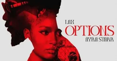 AUDIO L.A.X Ft. Ayra Starr – Options MP3 DOWNLOAD