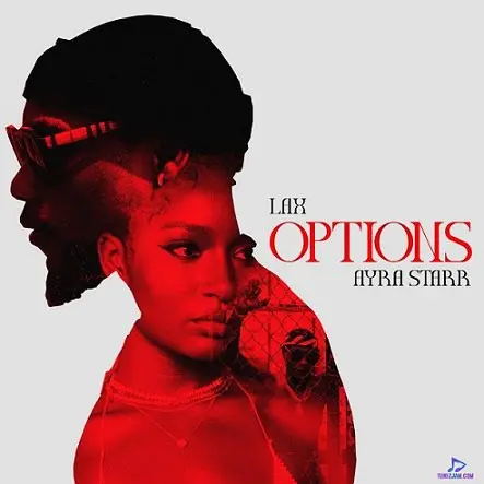 AUDIO L.A.X Ft. Ayra Starr – Options MP3 DOWNLOAD