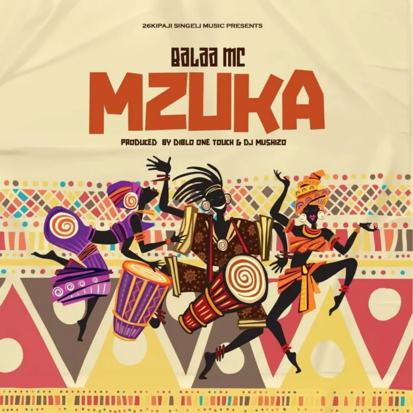 AUDIO Balaa MC – Mzuka MP3 DOWNLOAD