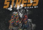 AUDIO Balaa Mc – Stress MP3 DOWNLOAD