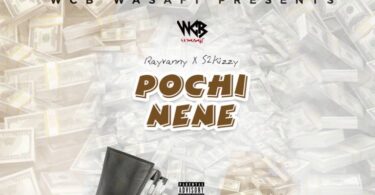 AUDIO Rayvanny ft S2kizzy – Pochi Nene MP3 DOWNLOAD