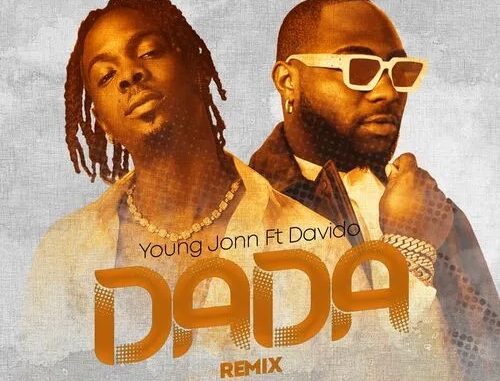 AUDIO Young Jonn Ft. Davido – Dada (Remix) MP3 DOWNLOAD