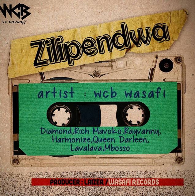 DOWNLOAD MP3 WCB Wasafi – Zilipendwa Ft Diamond, Harmonize, Rayvanny, Mavoko & Lava Lava