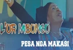 AUDIO L’Or Mbongo – Pesa Nga Makasi MP3 DOWNLOAD