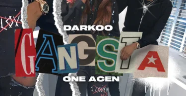 AUDIO Darkoo – Gangsta Ft. One Acen MP3 DOWNLOAD