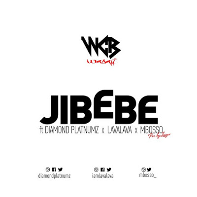 AUDIO WCB Wasafi – Jibebe Ft Diamond Platnumz X Lava Lava X Mbosso MP3 DOWNLOAD