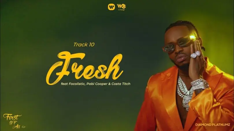 AUDIO Diamond Platnumz – Fresh Ft Focalistic X Costa Titch Pabi Cooper MP3 DOWNLOAD