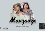 AUDIO Zuchu Ft Khadija Kopa – MAUZAUZA MP3 DOWNLOAD