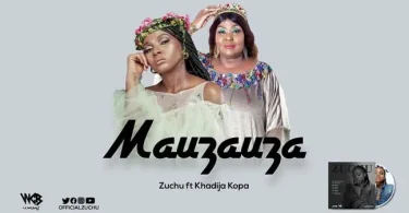 AUDIO Zuchu Ft Khadija Kopa – MAUZAUZA MP3 DOWNLOAD