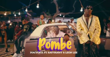 VIDEO Macvoice Ft Leon Lee X Rayvanny – Pombe MP4 DOWNLOAD