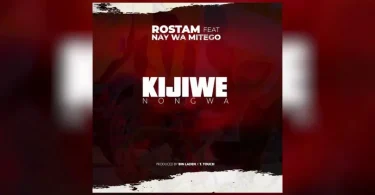 AUDIO Rostam Ft Nay wa Mitego – Kijiwe Nongwa MP3 DOWNLOAD