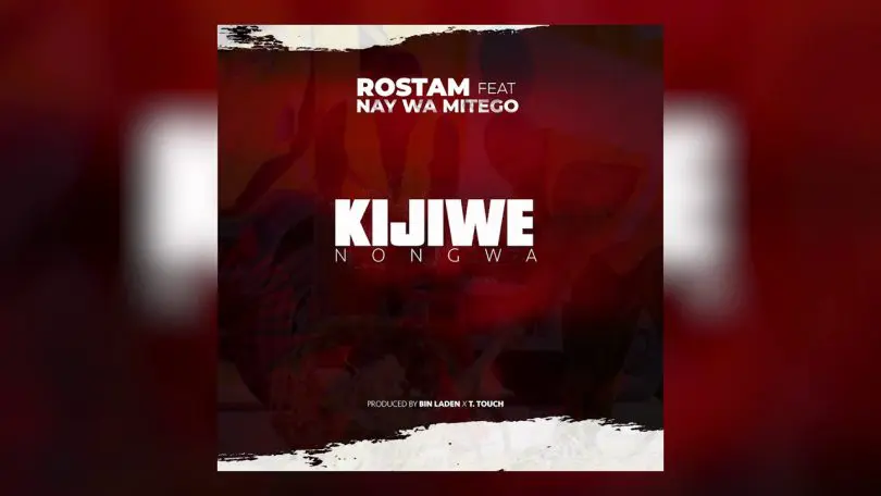 AUDIO Rostam Ft Nay wa Mitego – Kijiwe Nongwa MP3 DOWNLOAD