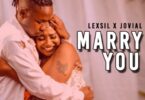 AUDIO Lexsil – Marry You Ft. Jovial MP3 DOWNLOAD