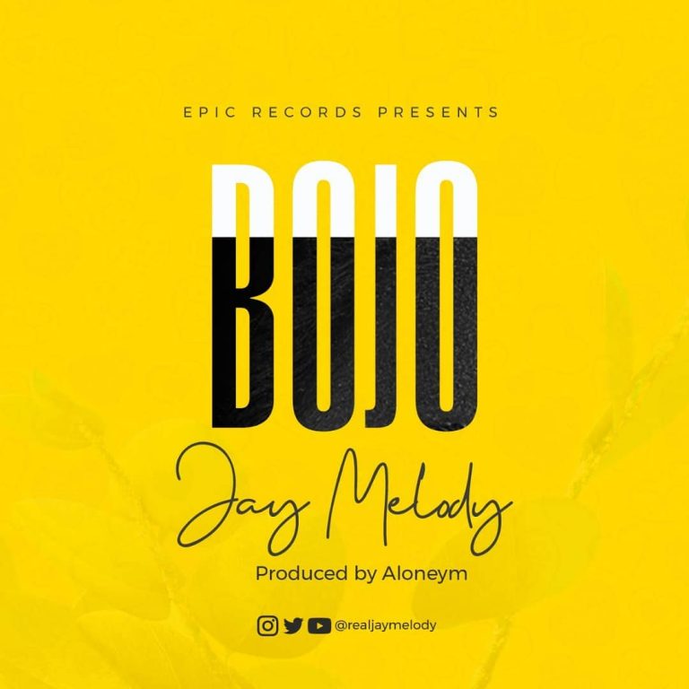 AUDIO Jay Melody – Bojo MP3 DOWNLOAD