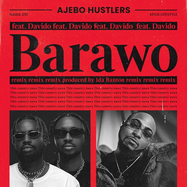 AUDIO Ajebo Hustlers – Barawo Remix Ft. Davido MP3 DOWNLOAD