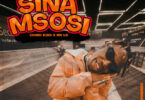 AUDIO Chino Kidd Ft. Mr. Lg X Ril Vin – Sina Msosi MP3 DOWNLOAD