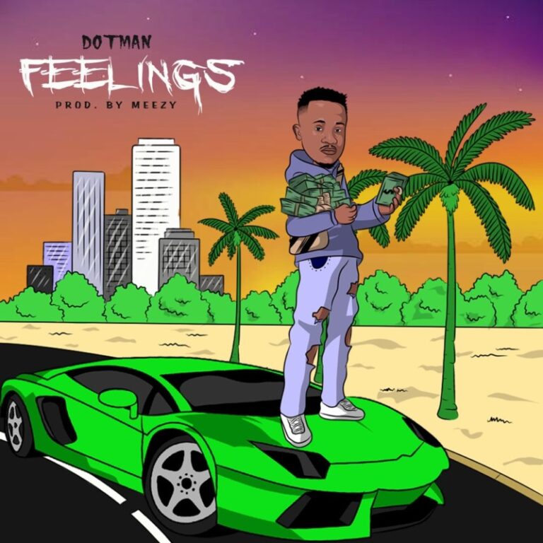 AUDIO Dotman – Feelings MP3 DOWNLOAD