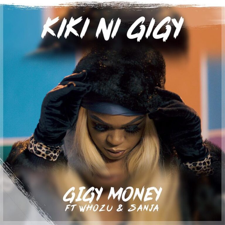 AUDIO Gigy Money Ft. Whozu x Sanja – Kiki Ni Gigy MP3 DOWNLOAD