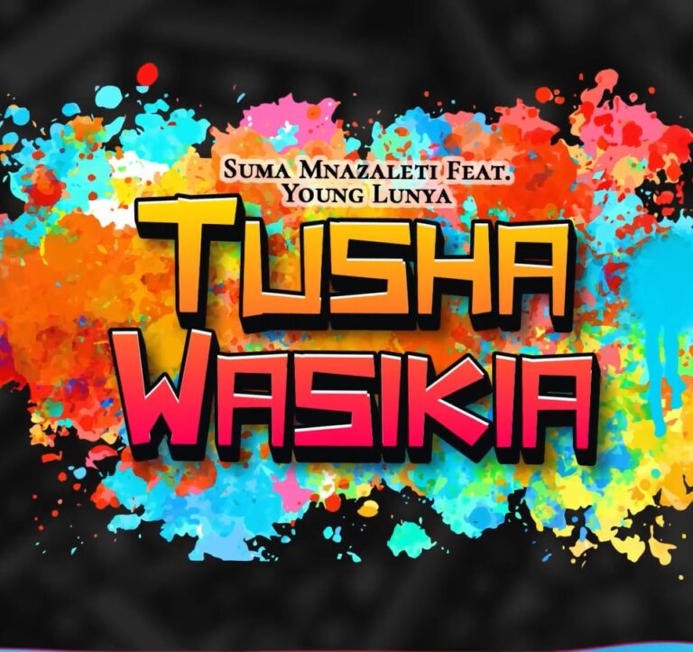 AUDIO Suma Mnazaleti Ft. Young Lunya – Tushawasikia MP3 DOWNLOAD