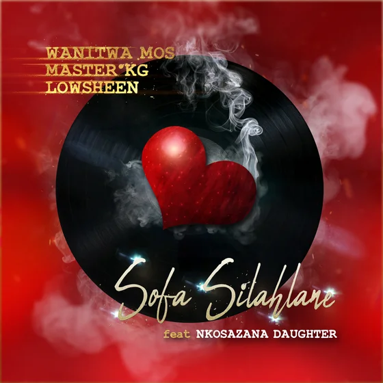 AUDIO Wanitwa Mos Ft. Master KG X Lowsheen X Nkosazana Daughter – Sofa Silahlane MP3 DOWNLOAD