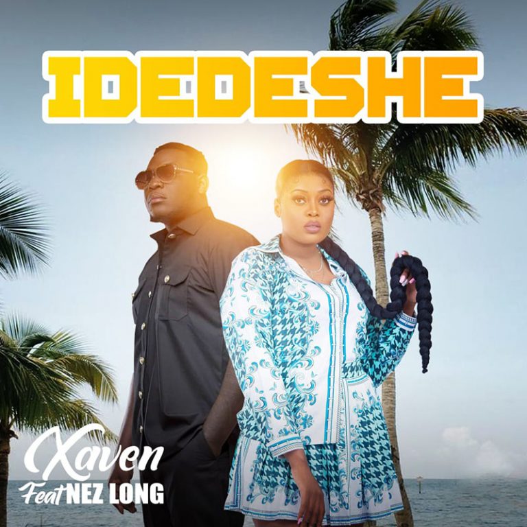 AUDIO Xaven – Idedeshe Ft. Nez Long MP3 DOWNLOAD