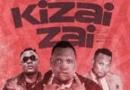 AUDIO Yj Ft. Baba Levo X Billnass – Kizai zai MP3 DOWNLOAD