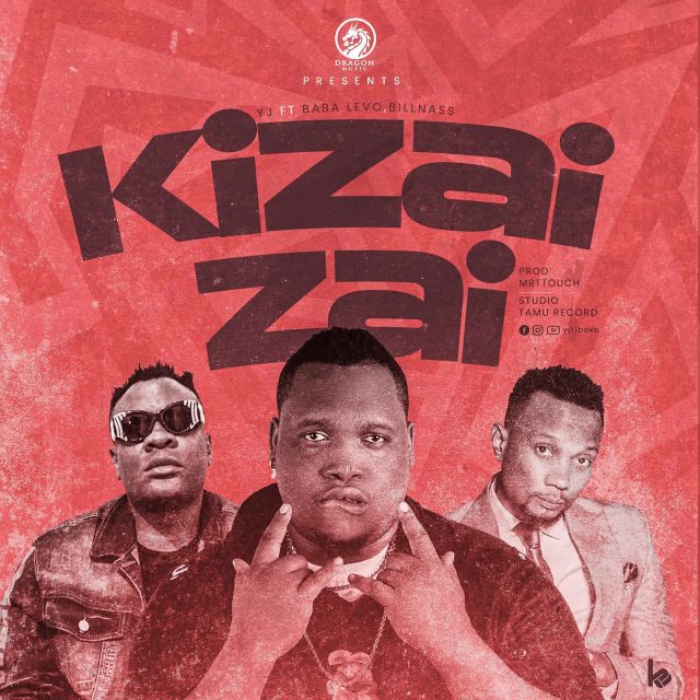 AUDIO Yj Ft. Baba Levo X Billnass – Kizai zai MP3 DOWNLOAD