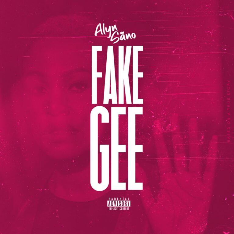 AUDIO Alyn Sano – Fake Gee MP3 DOWNLOAD