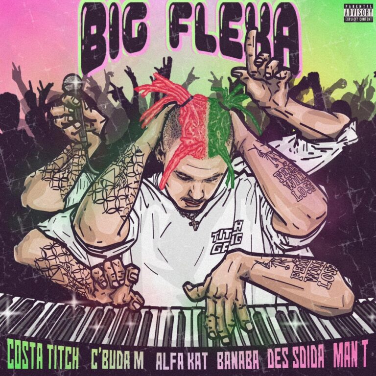 AUDIO Costa Titch – Big Flexa Ft. C’buda M X Alfa Kat X Banaba Des X Sdida X Man T MP3 DOWNLOAD