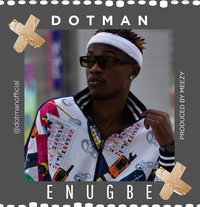 AUDIO Dotman – Enugbe MP3 DOWNLOAD