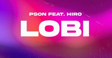 AUDIO Pson – Lobi Ft. Hiro MP3 DOWNLOAD