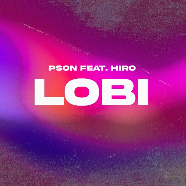 AUDIO Pson – Lobi Ft. Hiro MP3 DOWNLOAD