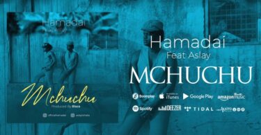 AUDIO Hamadai Ft Aslay – Mchuchu MP3 DOWNLOAD