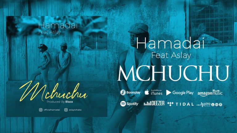 AUDIO Hamadai Ft Aslay – Mchuchu MP3 DOWNLOAD