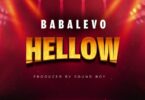 AUDIO Baba Levo – Hellow MP3 DOWNLOAD